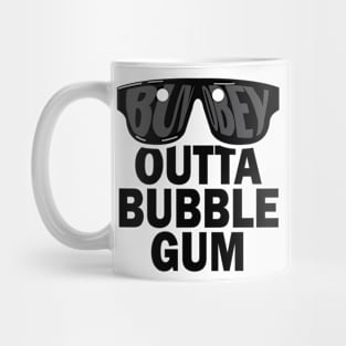 Outta Bubble Gum Mug